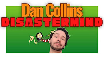 Hauptbild für Dan Collins: Disastermind (W.I.P)