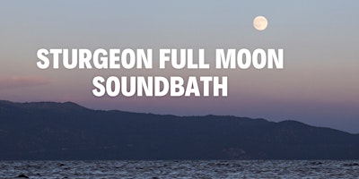 Imagen principal de Sturgeon Full Moon Soundbath
