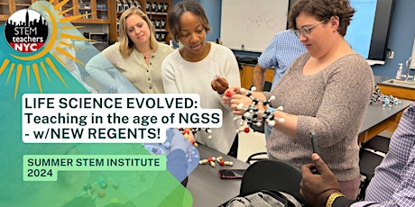 Life Science Evolved: Teaching in the Age of NGSS (w/New Regents Labs!) primary image