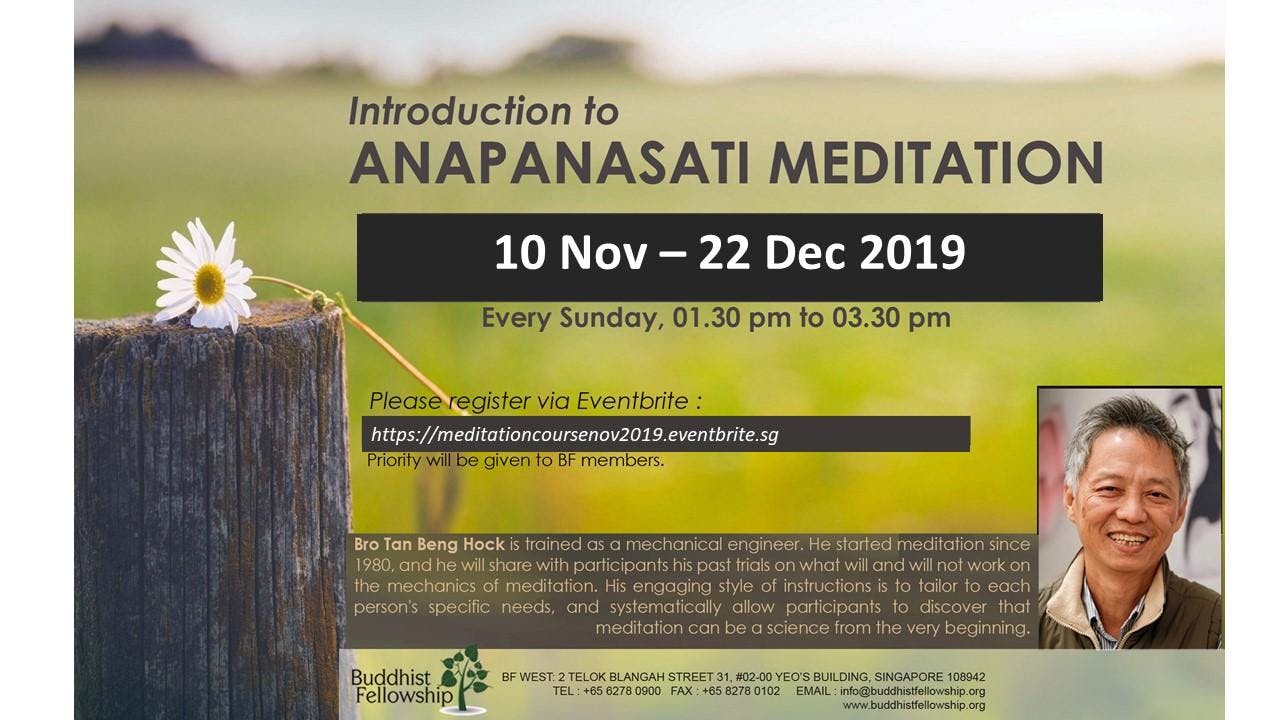 Introduction to Anapanasati Meditation by Bro Tan Beng Hock (Nov - Dec 2019)