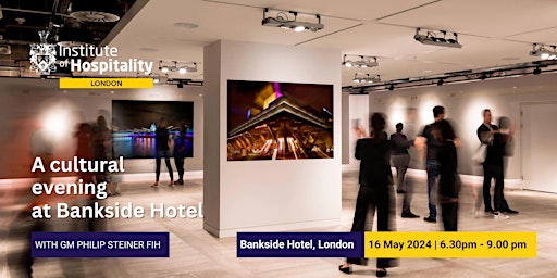 Imagem principal do evento IoH London | An evening at Bankside Hotel with GM Philip Steiner FIH