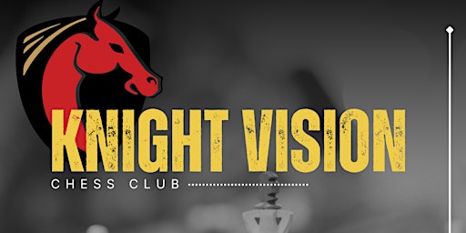 Imagem principal do evento Knight Vision Chess Club