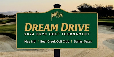 Primaire afbeelding van 2024 DSVC DREAM Drive Charity Golf Tournament