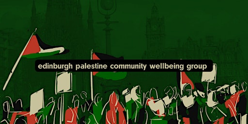 Imagem principal do evento 13 May Edinburgh Palestine Community Wellbeing Group. Theme: Anger