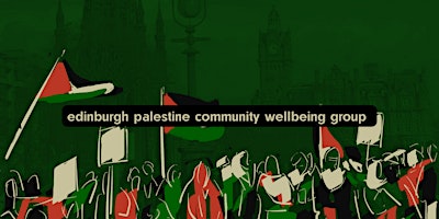 Image principale de 13 May Edinburgh Palestine Community Wellbeing Group. Theme: Anger