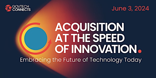 Acquisition at the Speed of Innovation!