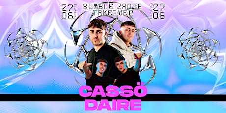 Bümblê Zante Takeover IKON: CASSÖ & DAIRE