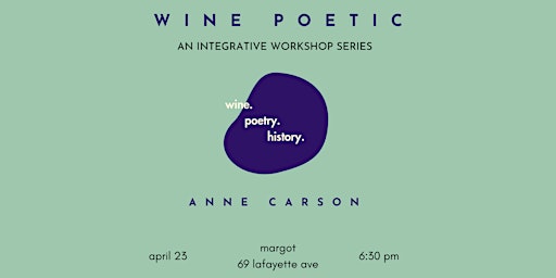 Imagem principal do evento Wine Poetic: Anne Carson