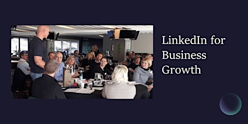 Primaire afbeelding van LinkedIn for Business Growth