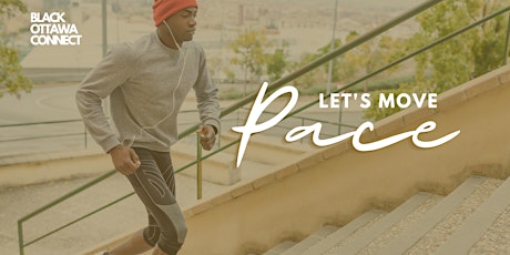 Let's Move: Pace by Black Ottawa Connect