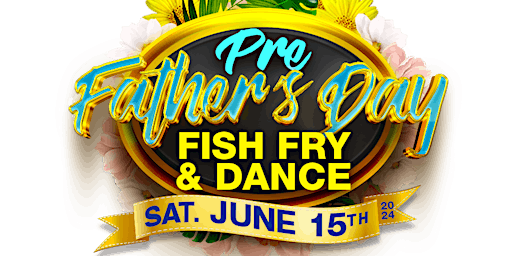 Imagen principal de Pre Father’s Day fish fry & dance