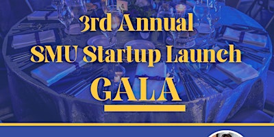 Primaire afbeelding van 3rd Annual SMU Startup Launch Competition Gala