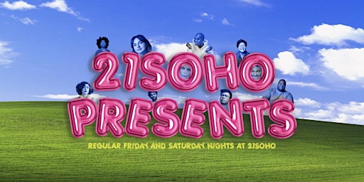 Imagem principal de 21Soho Presents...Saturday Night Comedy! 7pm Show