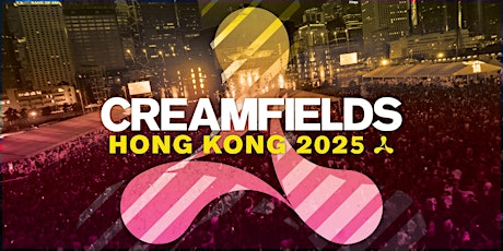 Creamfields Hong Kong 2025 primary image