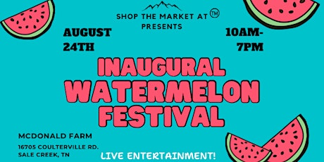 Inaugural Watermelon Festival