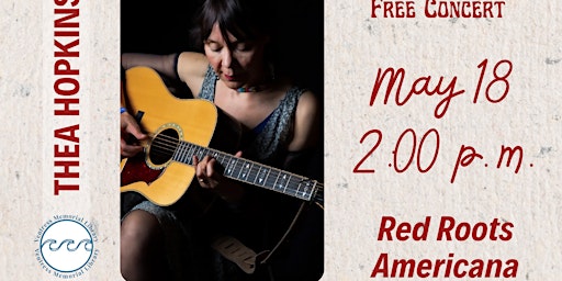 Imagem principal do evento Free Concert: Red Roots Americana with Thea Hopkins