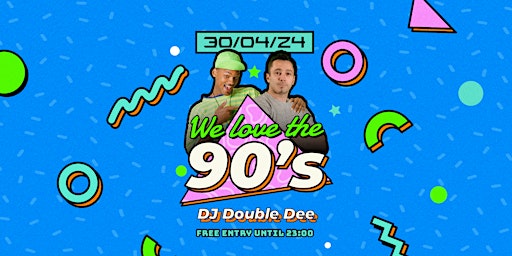 Imagem principal de TUE 30.4. WE LOVE THE 90'S