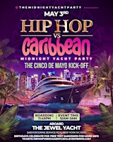 Primaire afbeelding van 5/3: Hip-Hop vs Caribbean Midnight Yacht Party