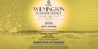 Imagem principal do evento Wilmington Ecstatic Dance Ft. EIEYANI + Disco Johnnie @ Downtown ILM Market