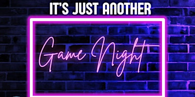 Imagem principal do evento It’s Just Another Game Night !!!