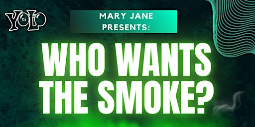 Imagem principal de Who wants the Smoke?