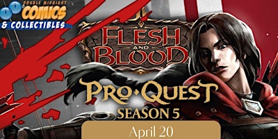 Primaire afbeelding van Flesh and Blood Pro Quest Season 5