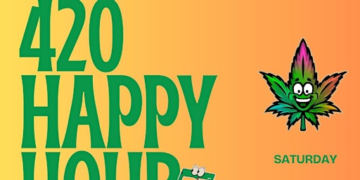 Imagem principal do evento 420 Happy Hour at Happy Harvest