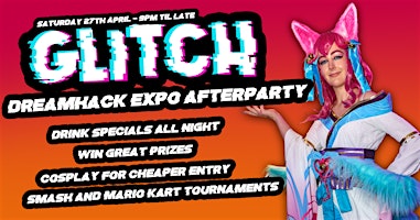 Hauptbild für GLITCH - DREAMHACK AFTERPARTY