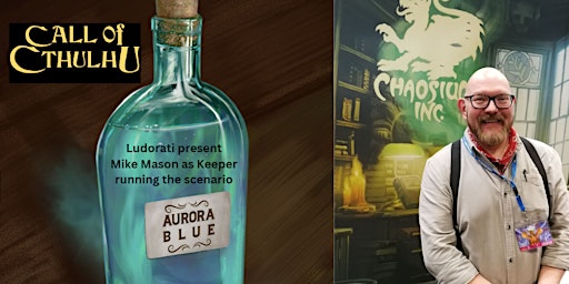 Imagem principal do evento Mike Mason Presents: Call of Cthulhu: Aurora Blue