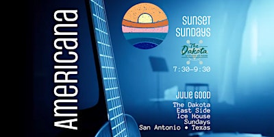 Primaire afbeelding van Sunset Sundays at The Dakota Featuring Julie Good's Americana Songs