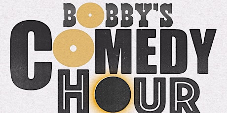 Bobby’s Idle Hour Comedy Show
