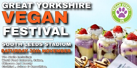 Great Yorkshire Vegan Festival LEEDS 2024