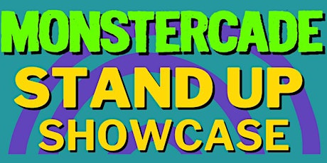 Monstercade Stand-up Showcase