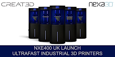 Nexa3D UK Launch - Ultrafast 3D Printing