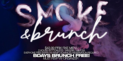 Immagine principale di Smoke and Brunch x Day Party, Bdays EAT FREE, 2hrs bottomless drinks 