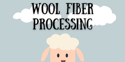 Imagem principal do evento Wool Fiber Processing