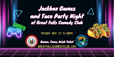 Primaire afbeelding van Jackbox Games and Taco Party Night @ Great Falls Comedy Club