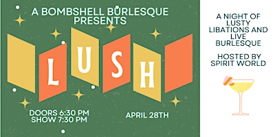 Hauptbild für A Bombshell Burlesque & Spirit World Present" "LUSH"