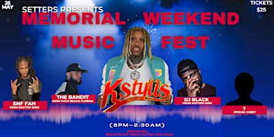 Imagem principal do evento Memorial Weekend Music Fest ; Featuring KStylis, The Bandit & Dj Black