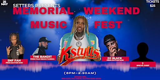 Image principale de Memorial Weekend Music Fest ; Featuring KStylis, The Bandit & Dj Black