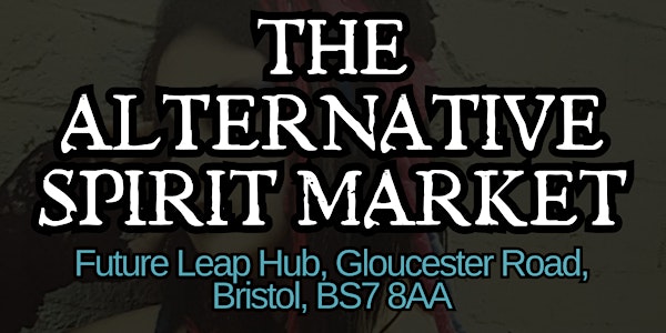 The Alternative Spirit Market - Bristol
