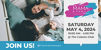 Mama & Family Expo Saturday May 4 2024 primary image