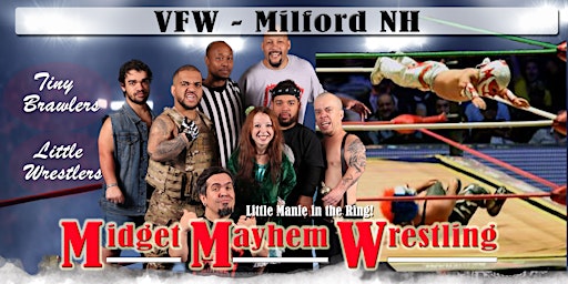 Imagem principal de Midget Mayhem Wrestling Goes Wild!  Milford NH 18+