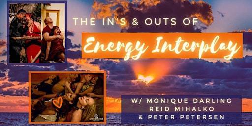 Primaire afbeelding van NY The In's and Out's of Energy Interplay w/ Reid, Monique, and Peter