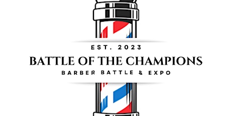 Battle of the Champions Barber Battle & Expo primary image