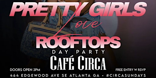 Hauptbild für Pretty Girls Love Rooftops @ Cafe Circa