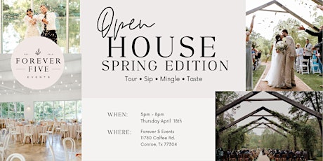 Forever 5 Events Spring Open House