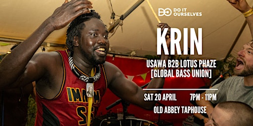 Image principale de Do It Ourselves presents Krin + Global Bass Union @ Old Abbey Taphouse