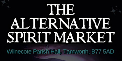 The Alternative Spirit Market - Tamworth primary image