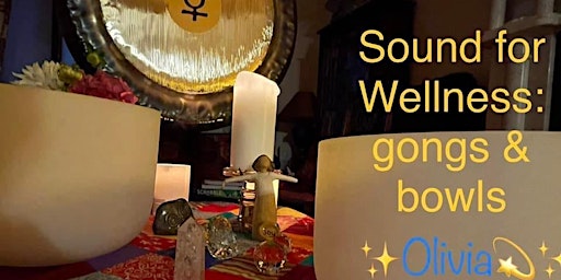 Imagem principal de Sound for Wellness: gongs and bowls with Olivia